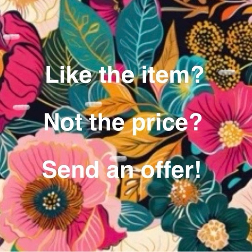 Please make an offer! The worst that can happen is I say no! ☺️